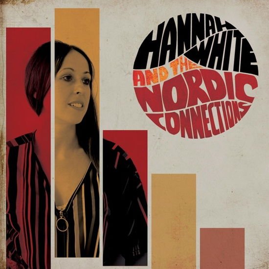 White,hannah & the Nordic Connections - Hannah White & the Nordic Connections 1LP
