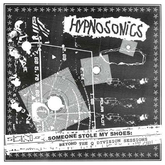 Hypnosonics - Someone Stole My Shoes: Beyond The Q Division Sessions 1LP