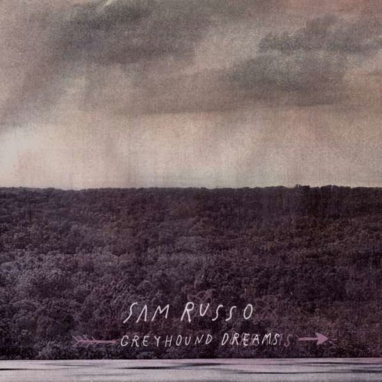 Sam Russo - Greyhound Dreams 1LP