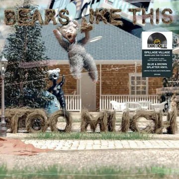 Spillage Village - Bears Like This Too Much 1LP