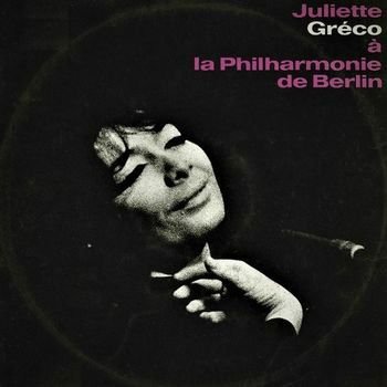 Juliette Greco - Juliette Greco A La Philharmonie De Berlin 1LP