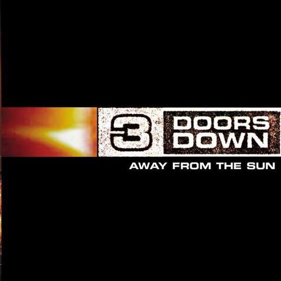 3 DOORS DOWN - AWAY FROM THE SUN 2LP 15TH ANNIVERSARY