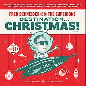 Fred Schneider & the Superions - Destination Christmas 1LP