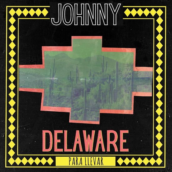 Johnny Delaware - Para Llevar 1LP