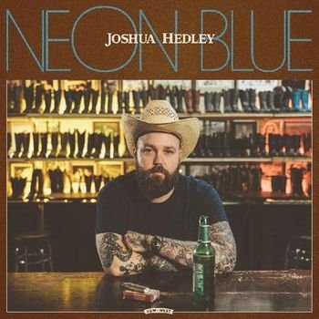 Joshua Hedley - Neon Blue (Coke Bottle Clear Vinyl) (Indie Exclusive) 1LP