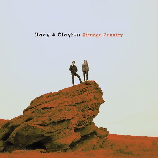 Kacy & Clayton - Strange Country (Coke Bottle Clear Vinyl) 1LP