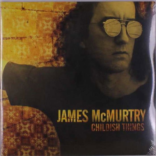 James McMurtry - Childish Things 1LP