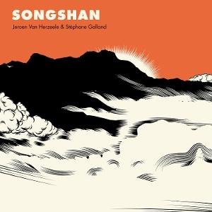 Jeroen Van Herzeele & Stephane Galland - Songshan 1LP