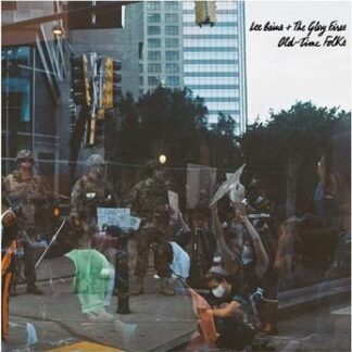 Lee Bains + the Glory Fires - Old-Time Folks 2LP