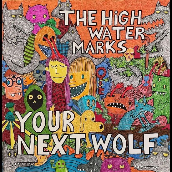 High Water Marks - Your Next Wolf 1LP