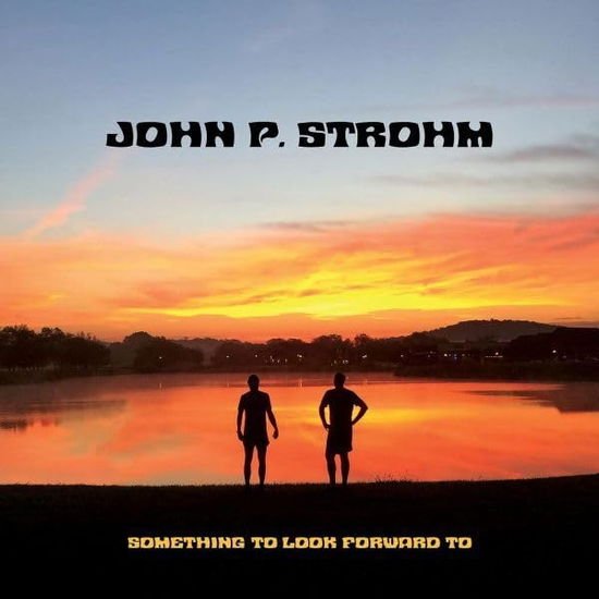 John P. Strohm - Something To Look Forward To (Red Transparent / White Swirl Vinyl) 1LP