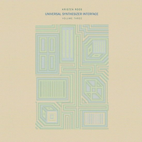 Kristen Roos - Universal Synthesizer Interface Vol. 3 1LP