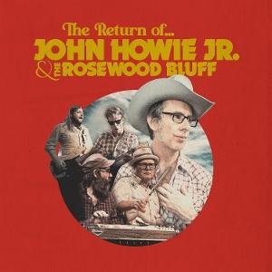 John Howie & Rosewood Bluff - The Return Of... (Blue Vinyl) 1LP