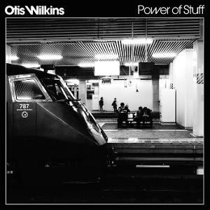 Otis Wilkins - Power Of Stuff (White Vinyl) 1LP
