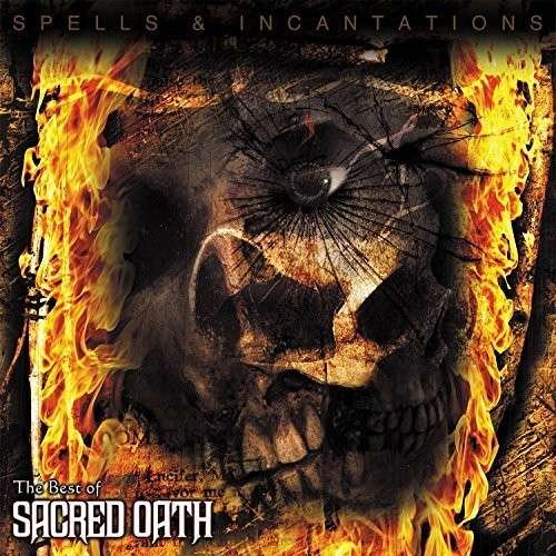 Sacred Oath - Spells & Incantations: The Best Of Sacred Oath 2LP