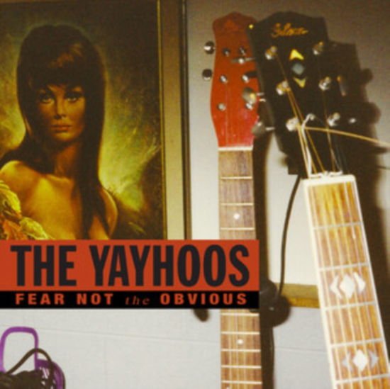 Yayhoos - Fear Not The Obvious (Red Vinyl) 1LP