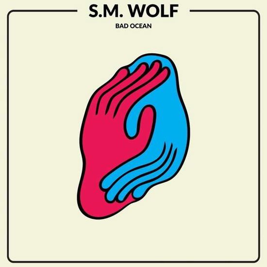 S.M. Wolf - Bad Ocean 1LP