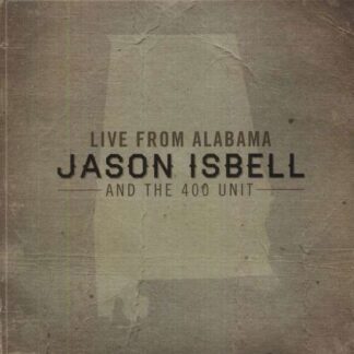 Jason Isbell And The 400 Unit - Live From Alabama 2LP