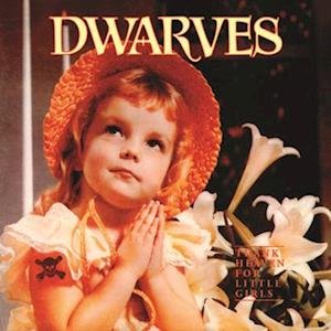 The Dwarves - Thank Heaven for Little Girls 1LP