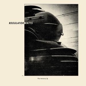 Regulator Watts - The Mercury LP (Coke Bottle Clear Vinyl) 1LP