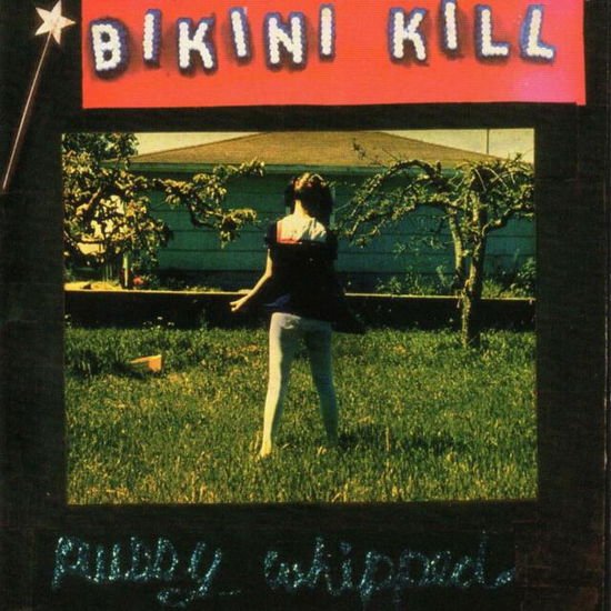 Bikini Kill - Pussy Whipped 1LP