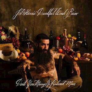 Jp Harris' Dreadful Wind and Rain - Don't You Marry No Railroad Man 1LP