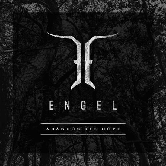Engel - Abandon All Hope 1LP