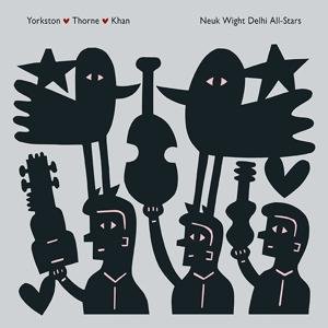 Yorkston / Thorne / Khan - Neuk Wight Delhi All-stars 2LP