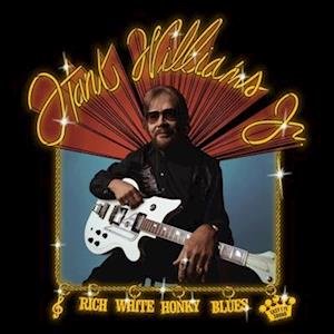 Hank Williams Jr. - Rich White Honky Blues 1LP