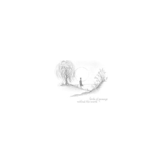 Birds of Passage - Without The World 1LP