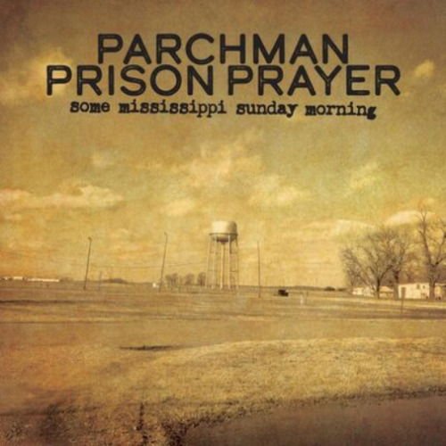 Parchman Prison Prayer - Parchman Prison Prayer-Some Mississippi Sunday Mor 1LP