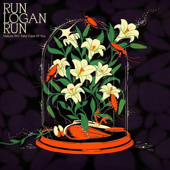 Run Logan Run - Nature Will Take Care Of You 1LP