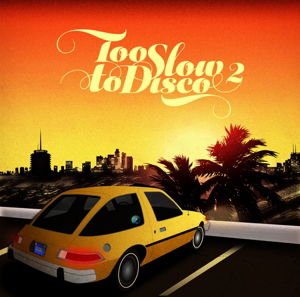 Too Slow To Disco Vol. 2 1LP
