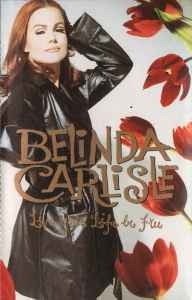 Belinda Carlisle - Live Your Life Be Free 1LP