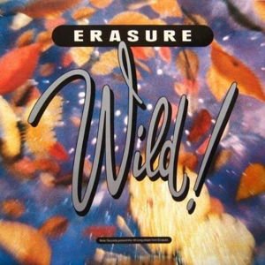 ERASURE - WILD! 1LP