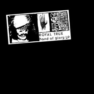Royal Trux - Hand Of Glory 1LP