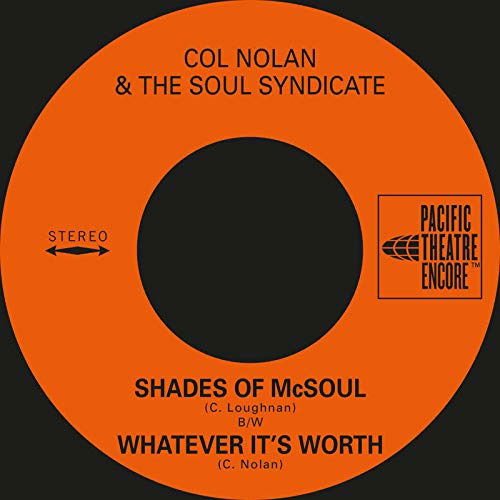 Col Nolan & the Soul Syndicate - Shades Of Mcsoul / Whatever Its Worth 1LP