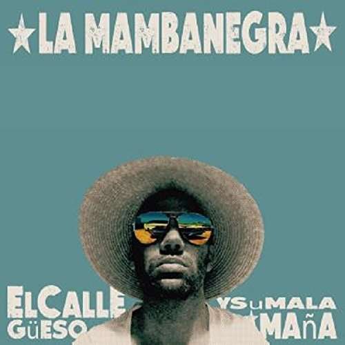 La Mambanegra - El Callegueso Y Su Mala Mana 1LP