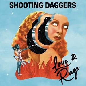 Shooting Daggers - Love & Rage 1LP
