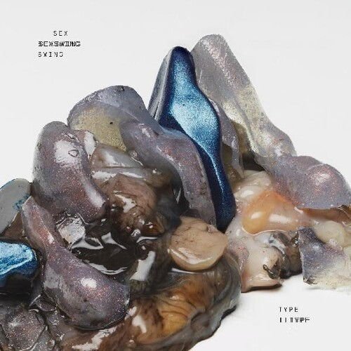 Sex Swing - Type Ii 1LP