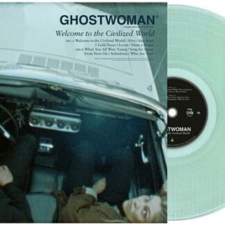 Ghost Woman - Welcome To The Civilized World 1LP