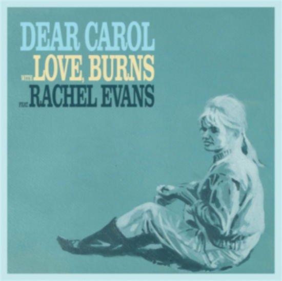 Burns Love - Dear Carol / Drawn Together 1LP