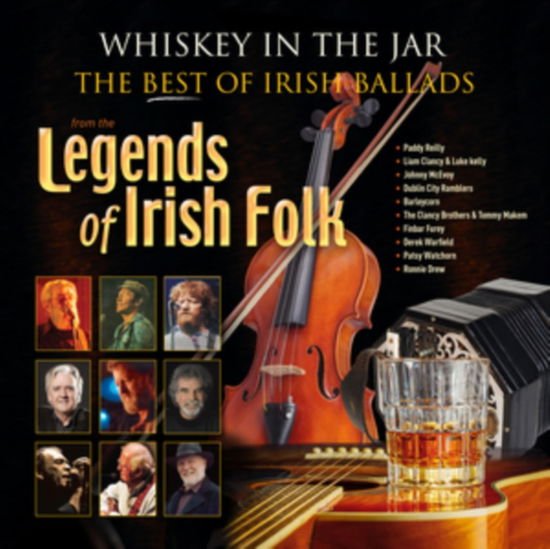 Whiskey in the Jar: the Best of Irish Ballads from the Legends of Irish Folk 1LP