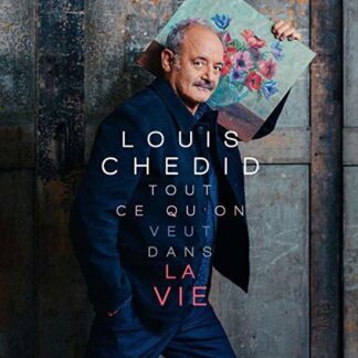 Louis Chedid - Tout Ce Quon Veut Dans La Vie 1LP