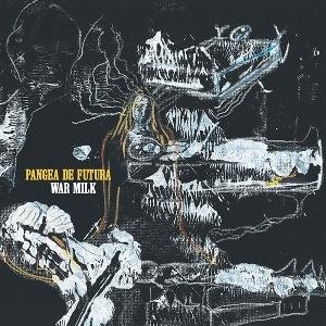 Pangea de Futura - War Milk 1LP