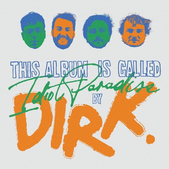 Dirk. - Idiot Paradise 1LP