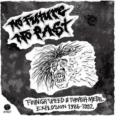No Future, No Past - Finnish Speed & Thrash Metal Explosion 1986-1992 2LP