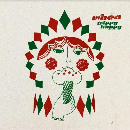 When - Trippy Happy 1LP