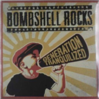 Bombshell Rocks - Generation Tranquilized 1LP