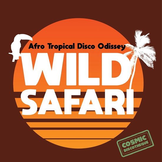 Wild Safari: Afro Tropical Disco Odyssey 1LP